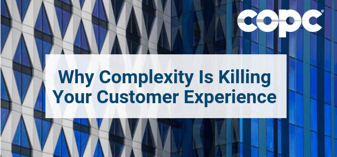 Why Complexity Is Killing Your Customer Experience thumbnail Image 